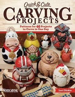 Quick & Cute Carving Projects Patterns for 46 Projects to Carve in One Day