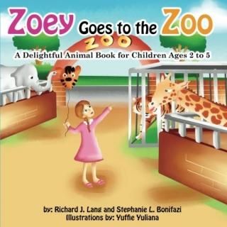 Zoey Goes To the Zoo A Delightful Animal Book For Children Ages 2 To 5