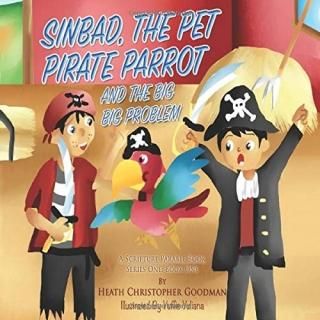 Sinbad The Pet Pirate Parrot And The Big Big Problem A Scripture Parable Book