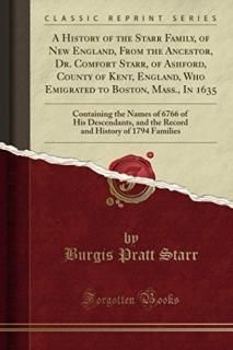 A History of the Starr Family of New England From the Ancestor Dr. Comfort Starr