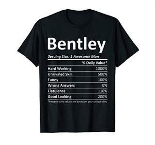 BENTLEY Nutrition Funny Birthday Personalized Name Gift Idea T-Shirt