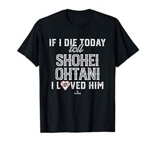I Loved Him Shohei Ohtani T-Shirt