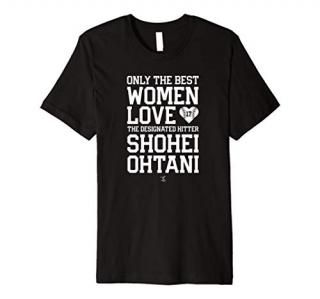 Shohei Ohtani Only The Best Woman Graphic - Apparel - Premium T-Shirt