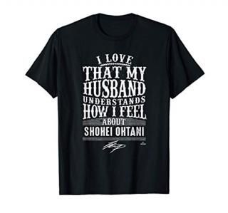 Shohei Ohtani - Husband Understands - Apparel - T-Shirt