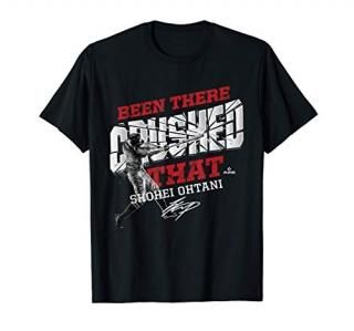 Shohei Ohtani Been There Crushed That T-Shirt