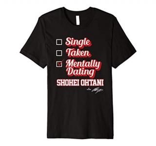 Single Taken Mentally Dating Shohei Ohtani Premium T-Shirt
