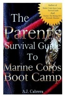 The Parent's Survival Guide to Marine Corps Boot Camp