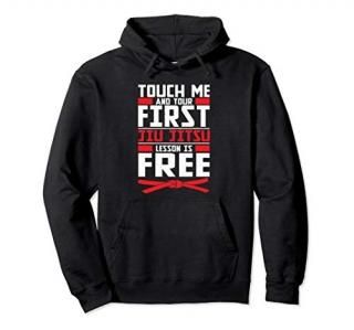 Touch Me First Jiu Jitsu Lesson Is Free Brazilian BJJ Hoodie