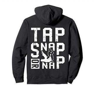 Tap Snap Or Nap Jiu Jitsu Funny Brazilian BJJ Gift Pullover Hoodie