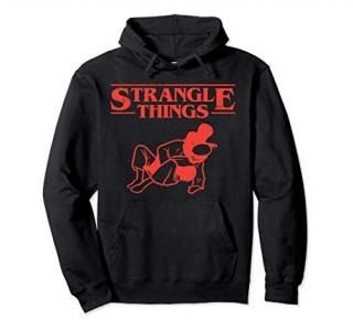 Strangle Things Funny Brazilian Jiu Jitsu Martial Arts Gift Pullover Hoodie
