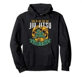 Touch Me First Jiu Jitsu Lesson Is Free Funny Brazilian BJJ Pullover Hoodie