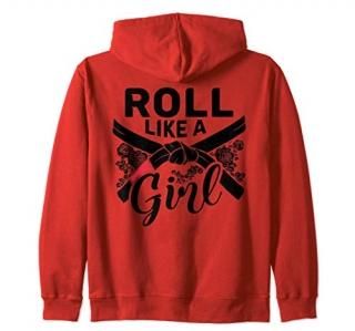 Roll Like A Girl Funny Brazilian BJJ Martial Art Gift Zip Hoodie