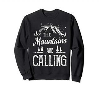 The Mountains Are Calling Hiking Outdoors Camping Gift Sweatshirt