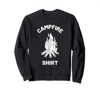 Funny Camping Gear Campfire Gift Tee for Men Women Kids Sweatshirt