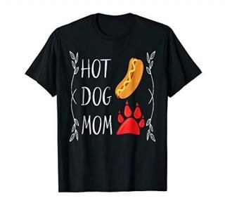 Hot Dog MOM tshirt for Hotdogs Eating Pet Dog Loving Ladies