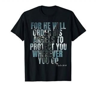 For He Will Order His Angels To Protect You Psalm 9111 T-Shirt
