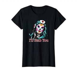 Womens Ill Stab You Nurse Sugar Skull Retro Calavera Mexican Gift T-Shirt