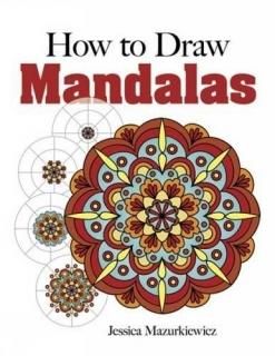 How to Create Mandalas Dover Books on Art Instruction and Anatomy
