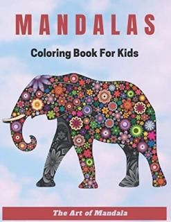 Mandalas Coloring Book for Kids The Art of Mandala Children Coloring Book with F