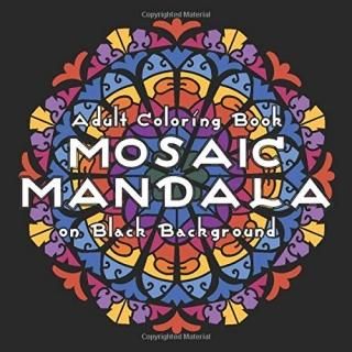 MOSAIC MANDALA Adult Coloring Book on Black Background 30 Art Mandalas for Adult