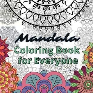 Mandala Coloring Book for Everyone 50 Mandalas to Color  The Art of Mandala  Zen
