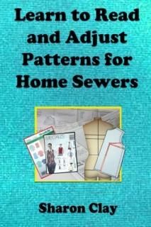 Learn to Read and Adjust Patterns for Home Sewers Learn the Ins and Outs of Prin