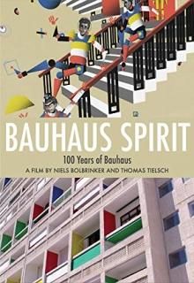 Bauhaus Spirit 100 Years of Bauhaus