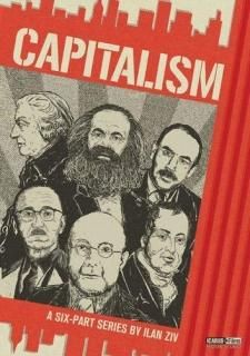 Capitalism A Six-Part Series