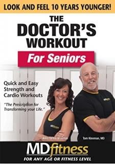 The Doctor's Workout For Seniors Quick and Easy Strength and Cardio Workouts