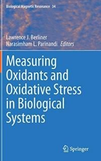 Measuring Oxidants and Oxidative Stress in Biological Systems Biological Magneti