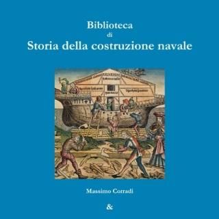 Biblioteca Di Storia Della Costruzione Navale