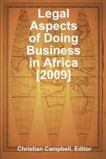 Legal Aspects of Doing Business in Africa 2009
