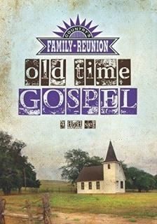 Country's Family Reunion Old Time Gospel
