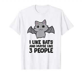I Like Bats And Maybe Like 3 People T-Shirt