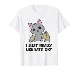 I Just Really Like Bats Ok T-Shirt