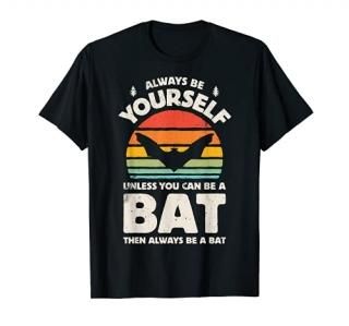 Bat Always Be Yourself Retro Vintage 60s 70s Men Women Funny T-Shirt
