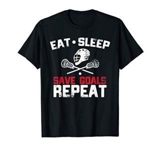 Eat Sleep Save Goals Repeat - Lacrosse Goalie Shirts