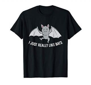 Funny Bats I Just Really Like Bats Ok Funny Bats T-Shirt