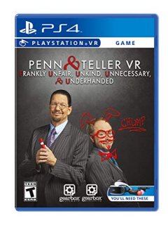 Penn & Teller VR Frankly Unfair Unkind Unnecessary & Underhanded - PlayStation 4