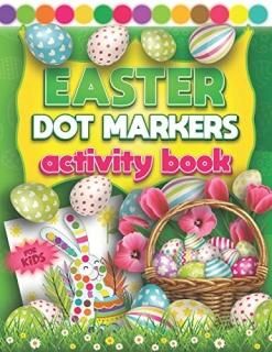 Easter Dot Markers Activity Book For Kids Fun Do a Dot Art Coloring Book For Kid