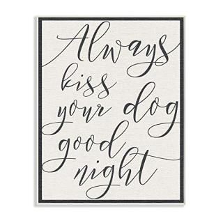 Stupell Industries Always Kiss Your Dog Goodnight ֥롼 ȥåХ륢 10 x 1