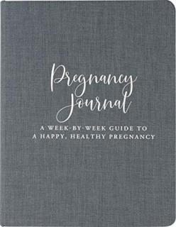 Pregnancy Journal Modern Classic Edition A Week-to-week Guide to a Happy Healthy