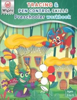 Tracing & pen control skills Preschooler workbook for kids - Ages 3 to 5 Pre-wri