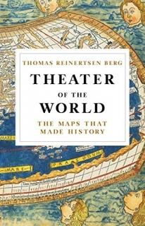 Theater of the World The Maps that Made History