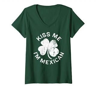 Womens Kiss Me I'm Mexican T-Shirt Saint Patrick Day Gift Shirt V-Neck T-Shirt