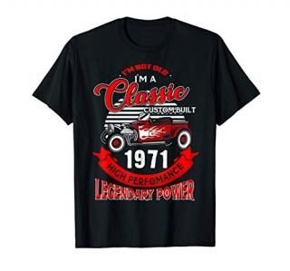 Not Old I'm Classic 50th Birthday Gift For 1971 50 Year Old T-Shirt