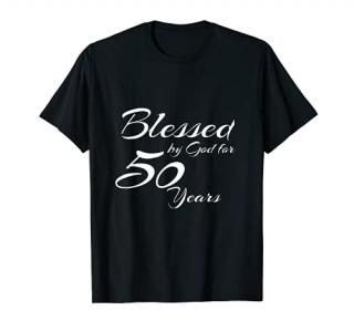 50th Birthday Gift Blessed by God for 50 Years T-Shirt