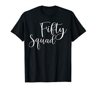 Fifty Squad 50th Birthday Party Gifts T-Shirt