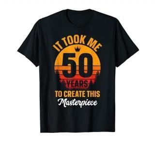 Funny 50 Years Old Joke T-Shirt 50th Birthday Gag Gift Idea T-Shirt