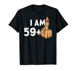 59 Plus One Middle Finger - 50th Birthday For Him Gift Idea T-Shirt